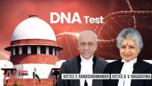 459938 dna test justices ramasubramanian bu nagarathna